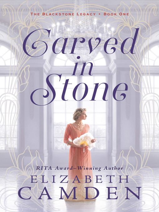 Title details for Carved in Stone by Elizabeth Camden - Wait list